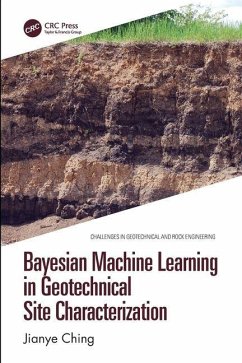 Bayesian Machine Learning in Geotechnical Site Characterization - Ching, Jianye Bayesian Machine Learning in Geotechnical Site Characterization - Ching, Jianye