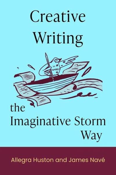 Creative Writing the Imaginative Storm Way Creative Writing the Imaginative Storm Way