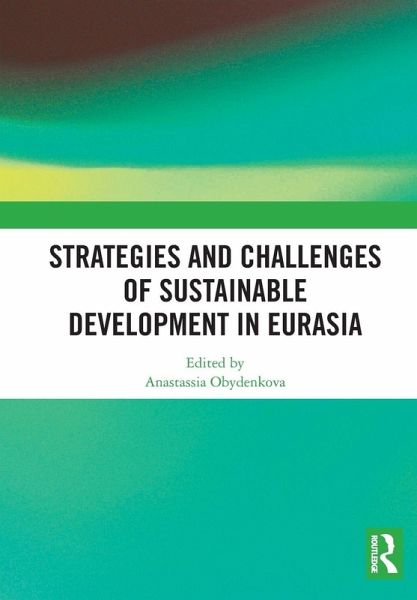 Strategies and Challenges of Sustainable Development in Eurasia Strategies and Challenges of Sustainable Development in Eurasia