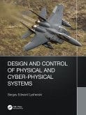 Design and Control of Physical and Cyber-Physical Systems