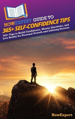 Cover HowExpert Guide to 365+ Self-Confidence Tips