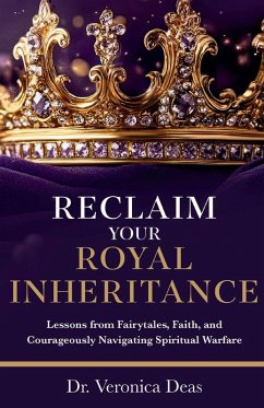 Reclaim Your Royal Inheritance - Deas, Veronica