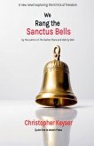 We Rang the Sanctus Bells We Rang the Sanctus Bells