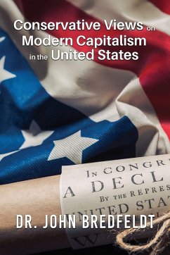 Conservative Views on Modern Capitalism in the United States - Bredfeldt, John