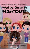 Wally Gets a Haircut!