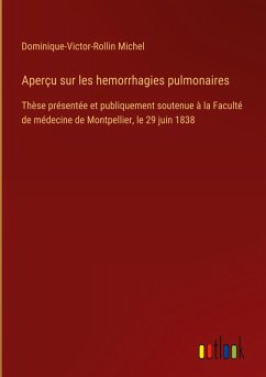Aperçu sur les hemorrhagies pulmonaires - Michel, Dominique-Victor-Rollin