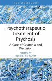 Psychotherapeutic Treatment of Psychosis