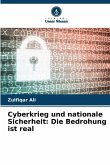 Cyberkrieg und nationale Sicherheit: Die Bedrohung ist real Cyberkrieg und nationale Sicherheit: Die Bedrohung ist real