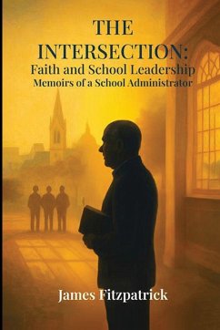 Cover The Intersection of Faith and School Leadership