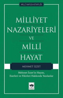 Milliyet Nazariyeleri ve Milli Hayat - Izzet, Mehmet