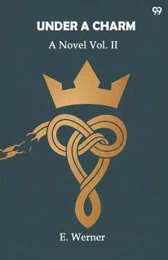 Cover Under A Charm A Novel Vol. II