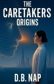 The CareTakers Origins The CareTakers Origins