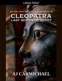 Cleopatra, Last Queen of Egypt