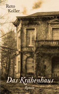Das Krähenhaus - Koller, Reto
