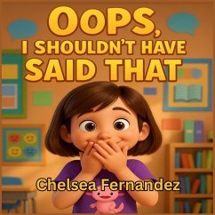OOPS, I SHOULDN'T HAVE SAID THAT - Fernandez, Chelsea