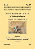 Current Research in the Rock Art of the Eastern Sahara. in Memory of Dirk Huyge (1957-2018).