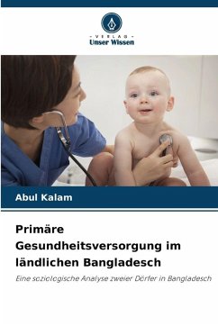 Cover Primäre Gesundheitsversorgung im ländlichen Bangladesch