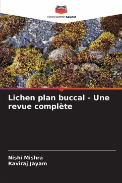 Lichen plan buccal - Une revue complète - Mishra, Nishi;Jayam, Raviraj