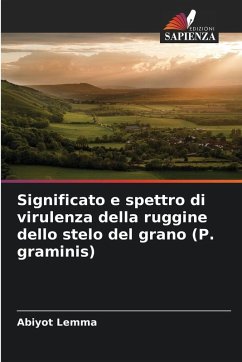 Significato e spettro di virulenza della ruggine dello stelo del grano (P. graminis) - Lemma, Abiyot Significato e spettro di virulenza della ruggine dello stelo del grano (P. graminis) - Lemma, Abiyot
