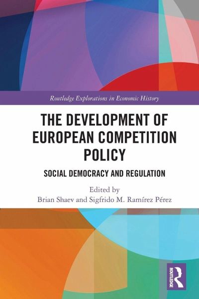 The Development of European Competition Policy The Development of European Competition Policy
