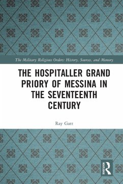 Cover The Hospitaller Grand Priory of Messina in the Seventeenth Century