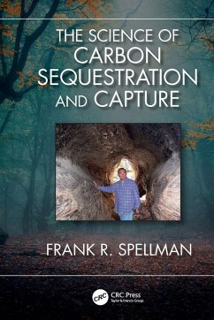 The Science of Carbon Sequestration and Capture - Spellman, Frank R