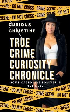 Cover True Crime Curiosity Chronicle