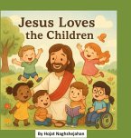 Jesus Loves the Children Jesus Loves the Children