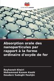 Absorption orale des nanoparticules par rapport à la forme ordinaire d'oxyde de fer