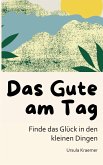 Das Gute am Tag