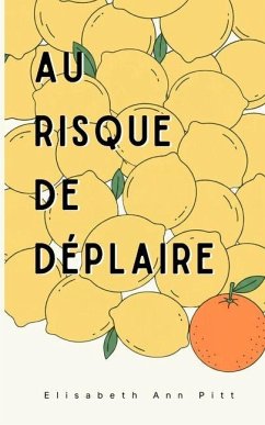 Cover Au risque de déplaire