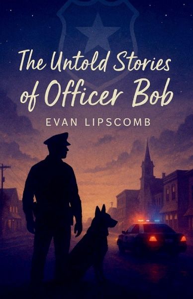 The Untold Stories Of Officer Bob