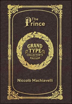 Large Print - The Prince - Grand Type Collector's Edition - Matte Hardcover with Dust Jacket - Machiavelli, Niccolò