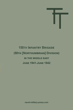 150th INFANTRY BRIGADE (50th [Northumbrian] Division) in the Middle East June 1941-June 1942