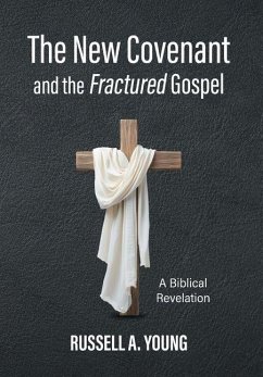Cover The New Covenant and the Fractured Gospel