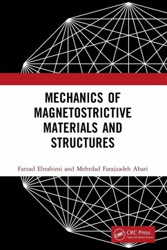 Mechanics of Magnetostrictive Materials and Structures - Ebrahimi, Farzad; Farajzadeh Ahari, Mehrdad