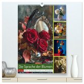 Die Sprache der Blumen (hochwertiger Premium Wandkalender 2026 DIN A2 hoch), Kunstdruck in Hochglanz