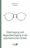 Übertragung und Gegenübertragung in der psychiatrischen Arbeit