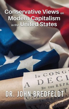 Conservative Views on Modern Capitalism in the United States - Bredfeldt, John