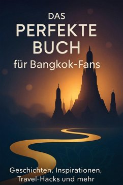 Das perfekte Buch für Bangkok-Fans - Müller, Lucas