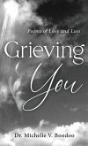 Grieving You Grieving You