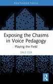 Exposing the Chasms in Voice Pedagogy