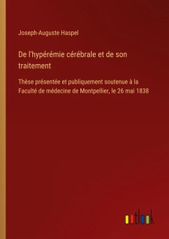 Cover De l'hypérémie cérébrale et de son traitement