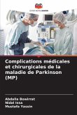 Complications médicales et chirurgicales de la maladie de Parkinson (MP)