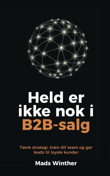 Held er ikke nok i B2B-salg