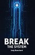 BREAK THE SYSTEM - Bild 1