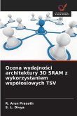 Ocena wydajno¿ci architektury 3D SRAM z wykorzystaniem wspó¿osiowych TSV Ocena wydajno¿ci architektury 3D SRAM z wykorzystaniem wspó¿osiowych TSV