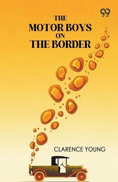 The Motor Boys On The Border - Young, Clarence
