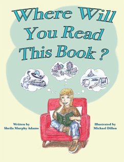 Where Will You Read This Book? - Adams, Sheila Adams Murphy