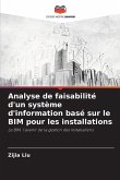 Analyse de faisabilité d'un système d'information basé sur le BIM pour les installations